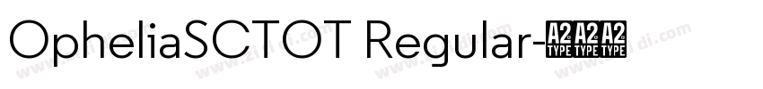 OpheliaSCTOT Regular字体转换